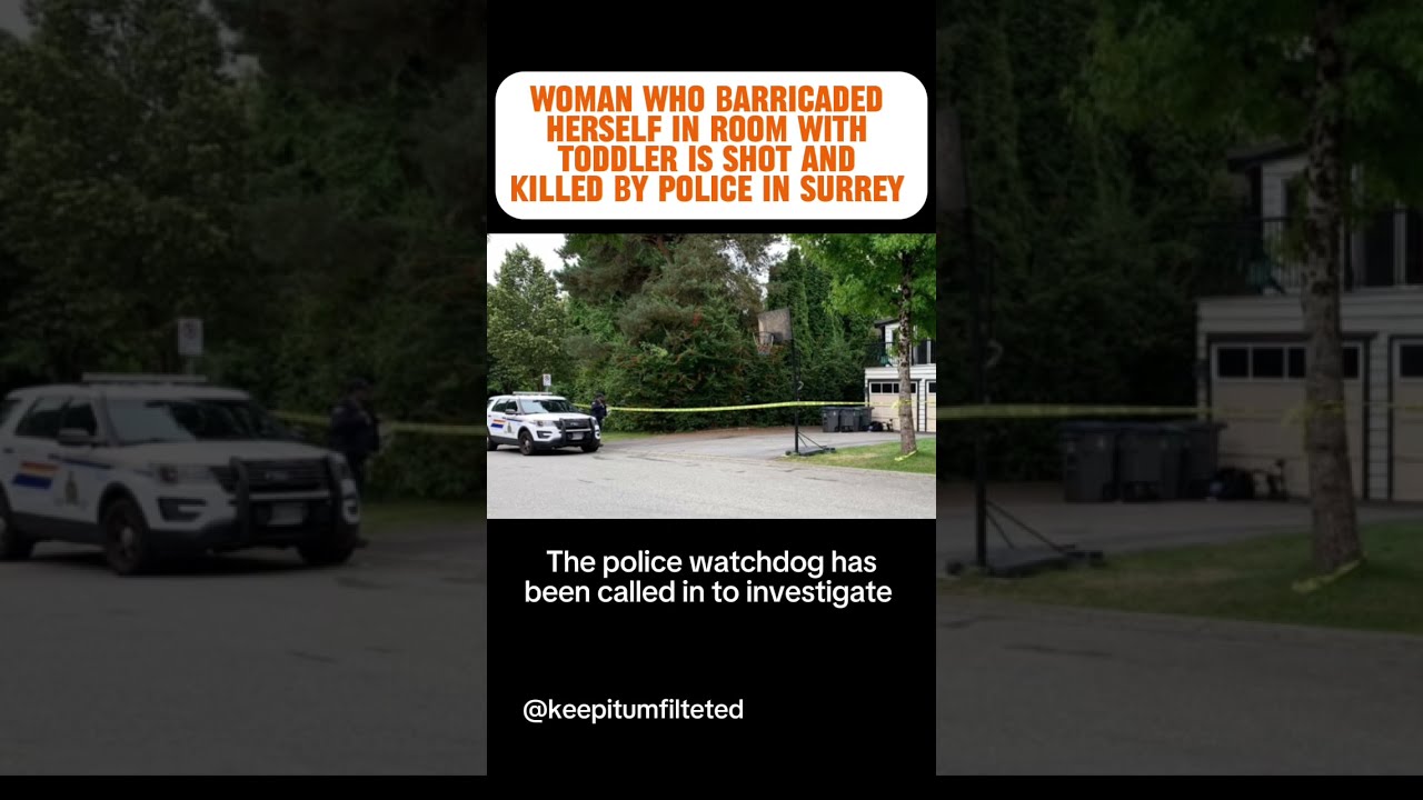 BC Police Watchdog Investigating Fatal RCMP Shooting Of Woman In Surrey