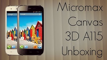 Micromax Canvas 3D A115 Unboxing Android Smartphone with 3D Viewing - PhoneRadar