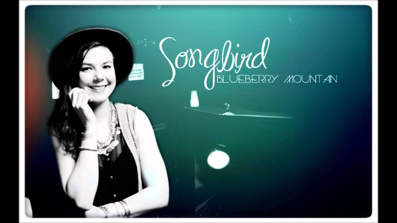 songbird lyrics with Songbird Bryndís Hilmarsdóttir Blueberry (Nanna by Mountain songbird lyrics with Songbird Bryndís Hilmarsdóttir Blueberry (Nanna by Mountain