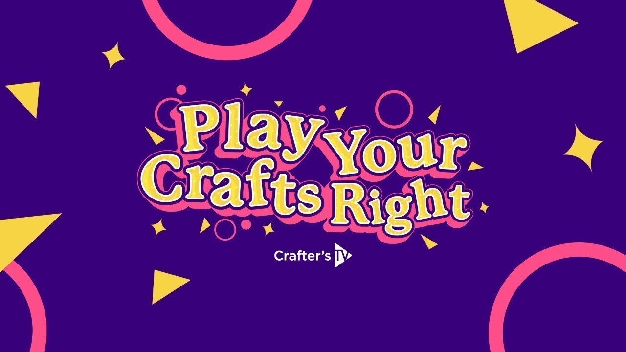 Play Your Crafts Right ( 27 Jan 2024)