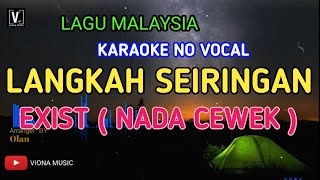 Video voorbeeld van "EXIST - LANGKAH SEIRINGAN ( KARAOKE ) NADA CEWEK | NADA RENDAH VIONA MUSIC"