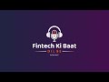 Season 2 launch fintech ki baat podcast  we cover everything from fintech to chat gpt and open ai