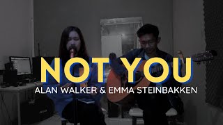 Alan Walker x Emma Steinbakken - Not You (Cover NitaFidia Acoustic)
