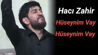 Hacı Zahir - Hüseynim Vay Hüseynim Vay Resimi