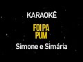 Foi Pa Pum - Simone e Simaria (Karaokê Version)