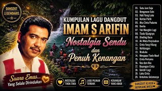TANPA IKLAN DANGDUT NOSTALGIA LEGENDARIS IMAM S ARIFIN ENAK BANGET BUAT MENEMANI SANTAI DAN KERJA