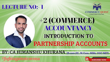 Lecture Number: 1 [Accountancy] [Topic: Introduction to Partnership Accounts] by CA Himanshu Khurana