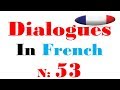 Dialogue in french 53