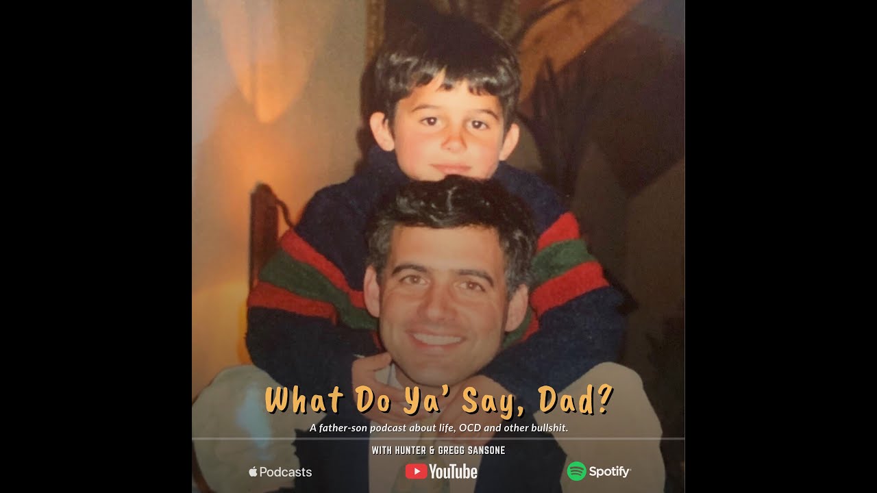 What Do Ya' Say, Dad? Episode 8 - Beau Mirchoff on OCD & Spirituality