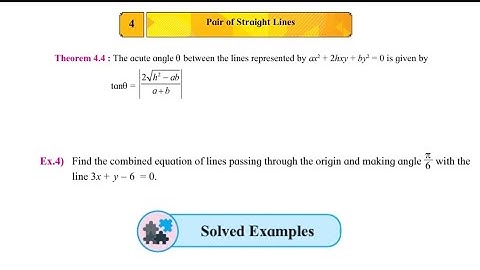 4.Pair of Straight Lines: Find The Combined Equation Of Lines Passing through the origin & angle π/6