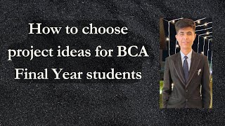 How to choose project ideas for BCA Final Year student #gujaratuniversity #bcaprojects #bcastudents