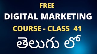 Free Digital Marketing Course in Telugu - Class 41