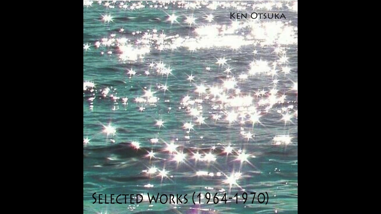 Ken Otsuka : Selected Works (1964​-​1970)