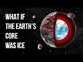 What If Earth's Core Turned to Ice