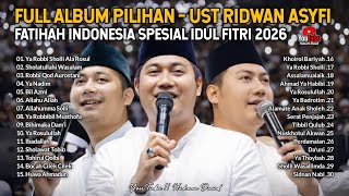 FULL ALBUM PILIHAN UST. RIDWAN ASYFI - FATIHAH INDONESIA SPESIAL IDUL FITRI 2026