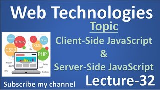 (32) Web Technologies- Client-side & Server-side Java Scripting (Lecture-32)