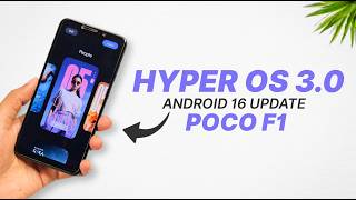POCO F1 - Install Hyper OS 3.0 🔥 Android 16 | Features &amp; Performance! | Review