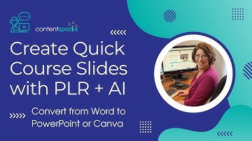 Create Quick Online Course Slides with PLR and AI: From Word to PowerPoint or Canva