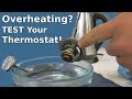 How to Test a Thermostat | Thermostat Test Boiling Water