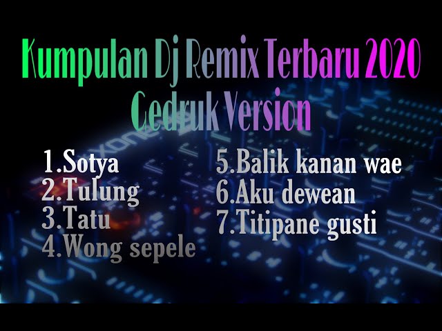 Kumpulan Dj slow Remix Terbaru 2020 Gedruk version class=