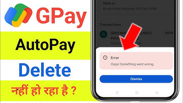 Error Opps! Something went wrong gpay autopay cancel problem |Google pay autopay cancel nahi ho raha
