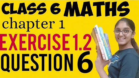 Q 6- Ex 1.2 - Knowing  our numbers - chapter 1 - class 6th Ncert Maths