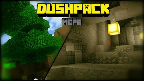 DUSHPACK|SHADER FOR MCPE 1.11/1.12/1.13/1.14