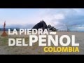 La Piedra del Peñol - Medellin