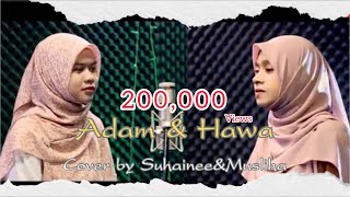 Adam dan Hawa Mawaddah - Cover By Suhainee & Musliha Fitria