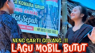 SENI SUNDA BADUY LAGU 'MOBIL BUTUT' NENG SARTI GOYANG HEBOH..!!!