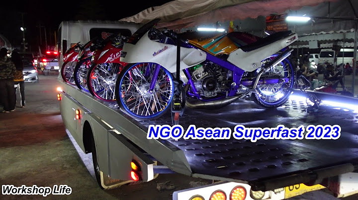 How Many Small Drag Racing Bikes Can You Fit on The Back of a Truck, NGO Asean Superfast 2023.