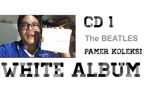 THE BEATLES WHITE ALBUM CD 1 PAMER KOLEKSI