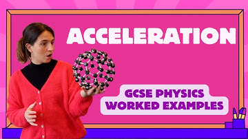 Acceleration - WORKED EXAMPLES - GCSE Physics