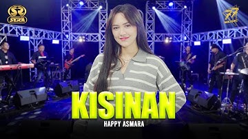 HAPPY ASMARA - KISINAN | Feat. OM SERA ( Official Music Video )