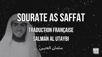 Sourate As-Saffat (سورة الصافات) | Traduction Française | Salman Al Utaybi (سلمان العتيبي)