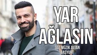 YAR AĞLASIN-ERKAN ACAR Resimi