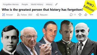 AskQuora: Forgotten Heroes: WW2-Edition!