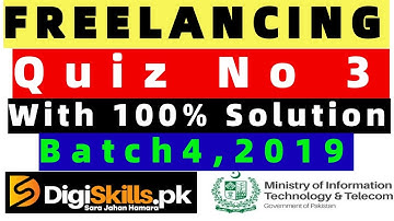 Freelancing Quiz No 3 Solved| Batch 4, 2019| DigiSkills Freelancing Course| Quizzes Result