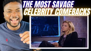 🇬🇧BRIT Reacts To THE MOST SAVAGE CELEBRITY CLAPBACKS OF ALL TIME!