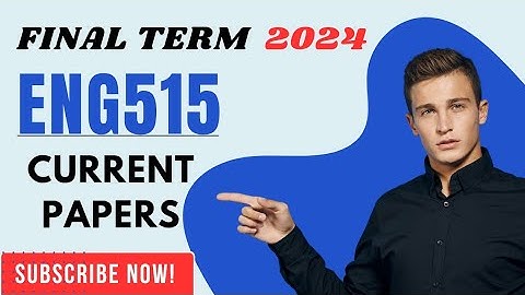 ENG515 final term current paper 2024/eng515 today paper/eng515 current paper/#eng515 #Current #paper