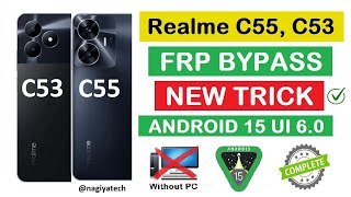NEW TRICK - Realme C55 OR C53 FRP Bypass | ANDROID 15 | RMX3710, RMX3762 | Latest Video 2025 |