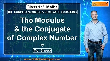 The modulus and the conjugate of Complex number-#CBSE Class11 Maths