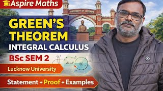 Green’s Theorem Full Lecture | Mathematical Methods | BSc Sem 4 | Lucknow University