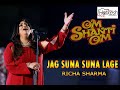 Jag Suna Suna Lage Sung By Richa Sharma Jag Suna Suna Lage Sung By Richa Sharma