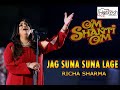 Jag suna Suna Lage Sung By Richa sharma