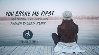 Tate McRae - You broke me first ( french bachata remix version ) by Lisa Pariente & Dj David Pedron