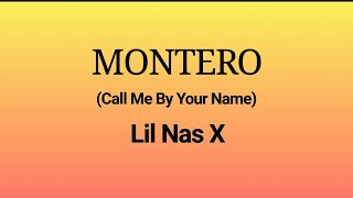 Lil Nas X - MONTERO (Call Me By Your Name) [Lyrics]