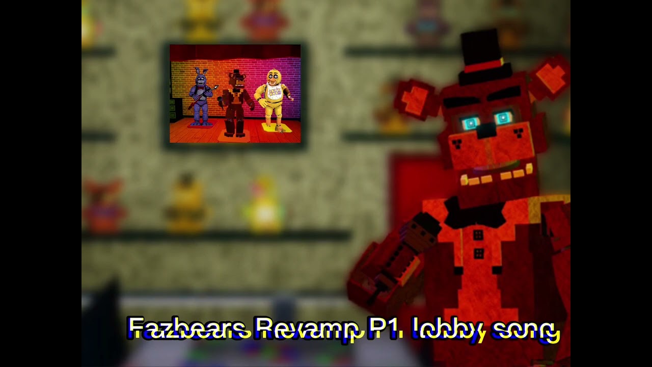 Fazbears Revamp P1 lobby theme