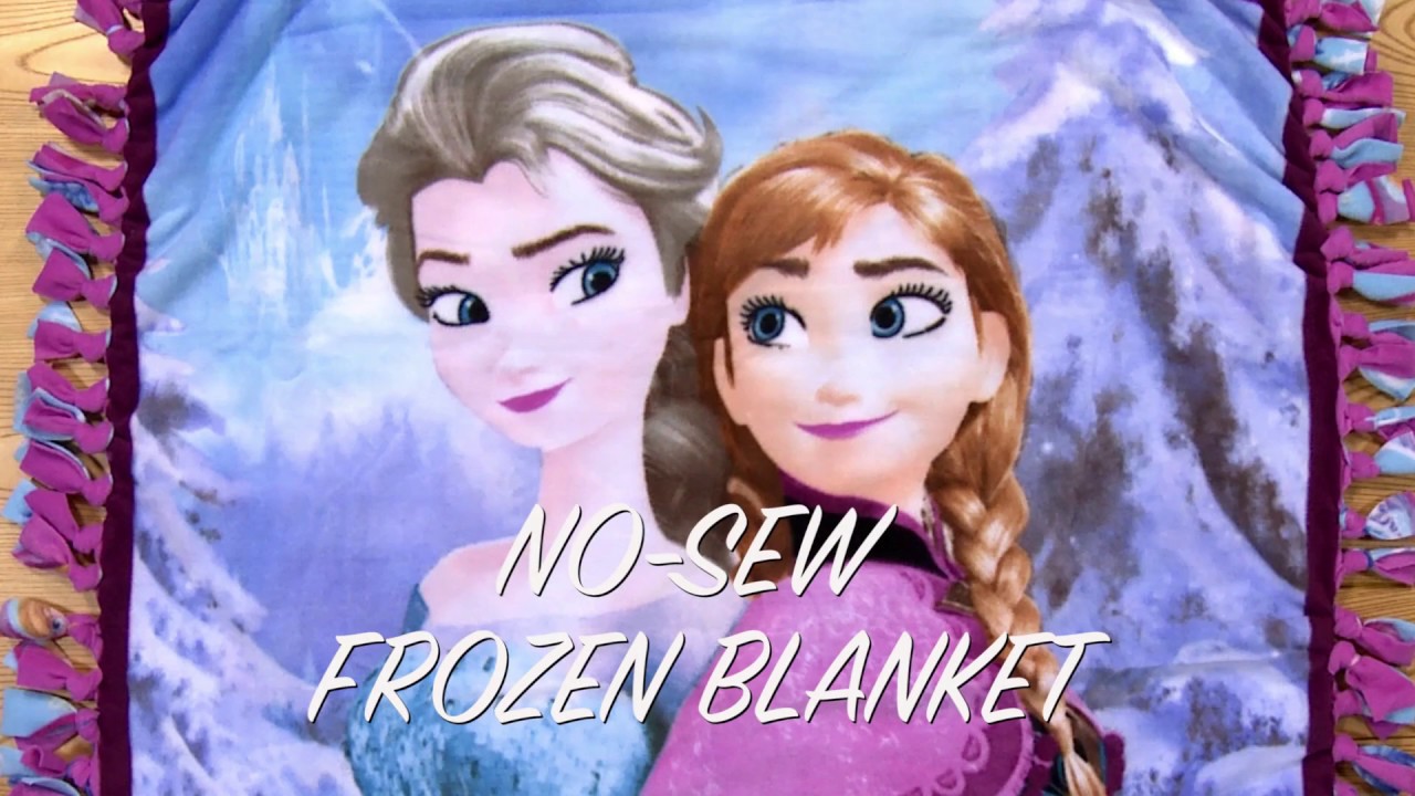 NoSew Frozen Fleece Blanket YouTube