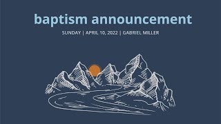 Baptism Announcement | April 10, 2022